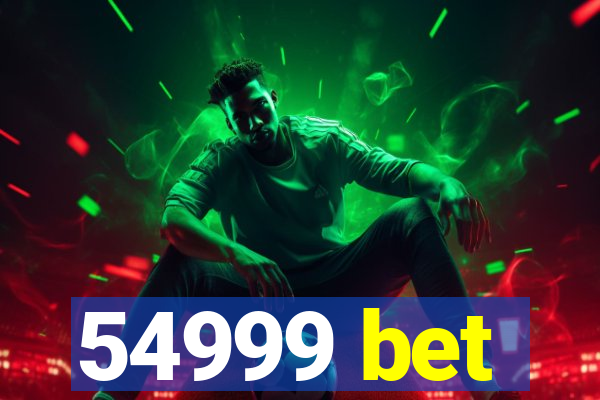 54999 bet